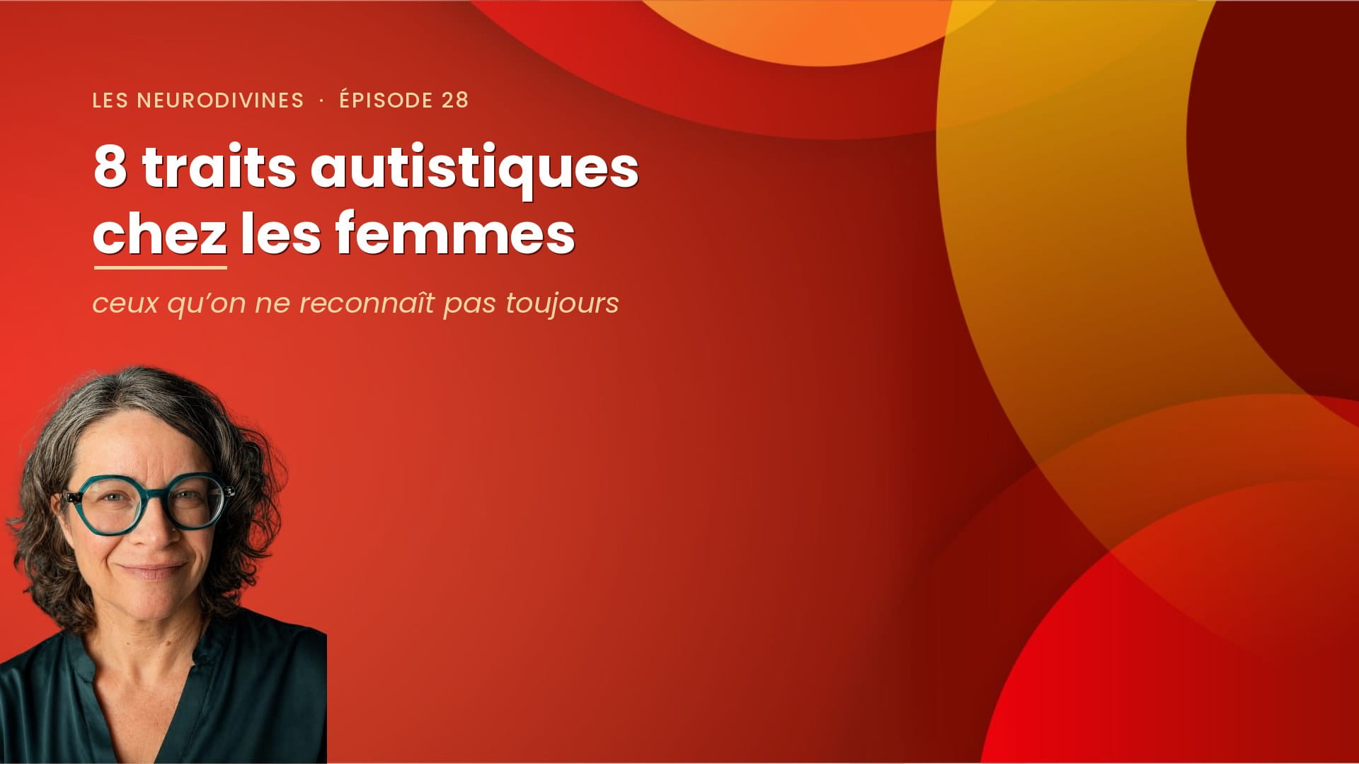 8 traits autistiques chez les femmes — podcast Les NeuroDivines